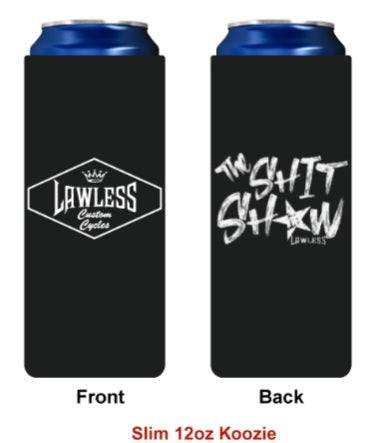 Black 12oz neoprene Lawless Custom Cycles and The Shit Show drink koozies shown in slim can style