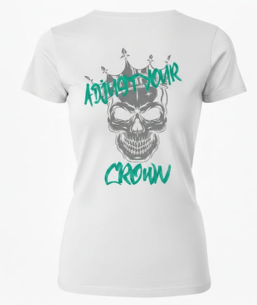 White t-shirt with a skull wearing a crown graphic and text 'Adjust Your Crown' . Design on the back