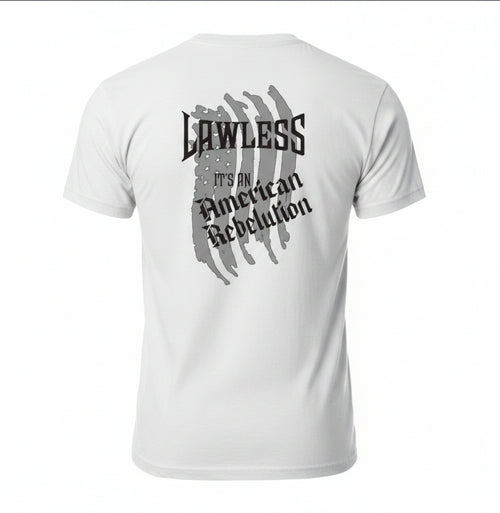 White t-shirt with gray American Flag and 'Lawless its an American Rebelution' text.  Design on the back 