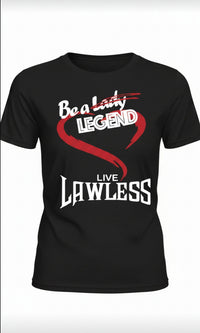Black t-shirt with red heart graphic and text 'Be A Lady/ Legend live Lawless'. design on front of shirt