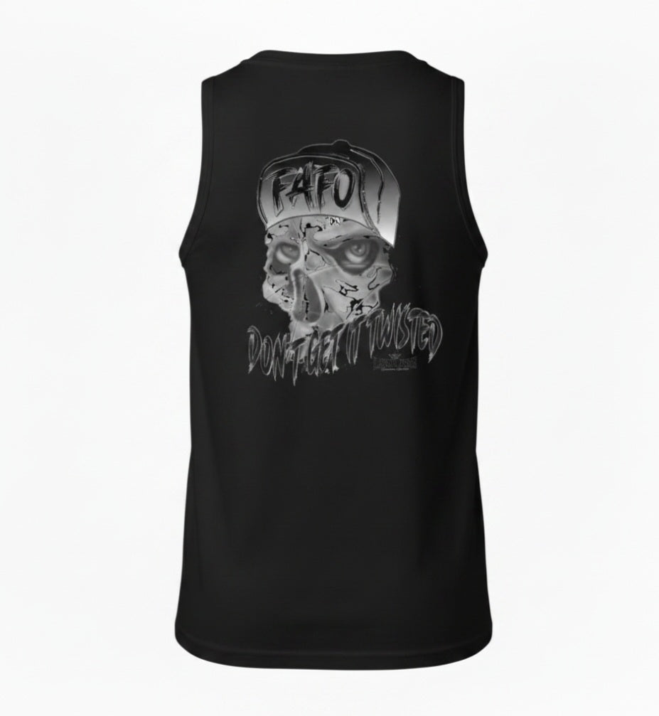 Black tank with a skull wearing a cap. FAFO is printed on bill of the cap flipped up. 'Don't Get it Twisted' text at the bottom of the skull. Design on the back