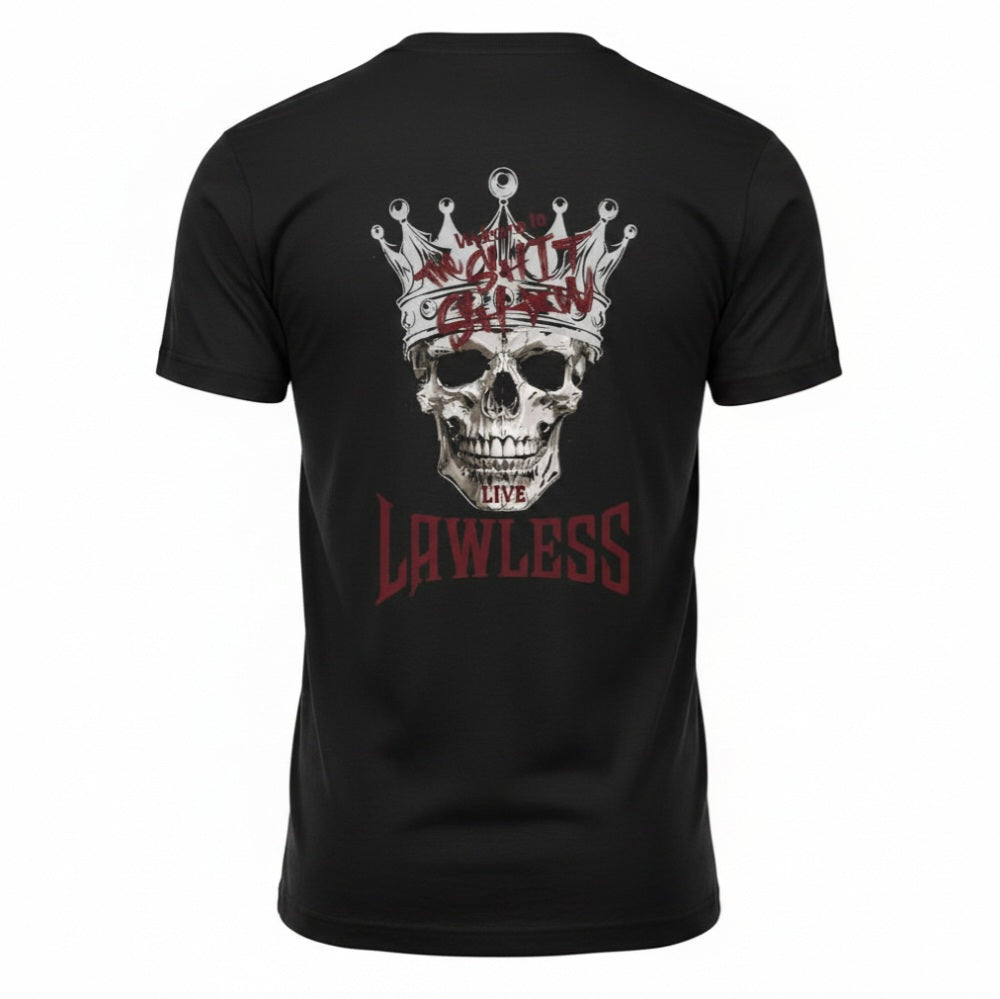 Black t-shirt with a skull wearing a crown and 'Welcome to the Shit Show live Lawless in red text'. Design on the back