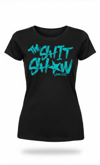 Black t-shirt with teal text 'The Shit Show'. design on the front