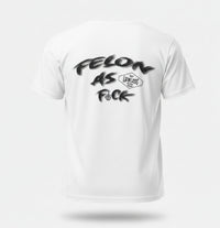Felon as F*ck