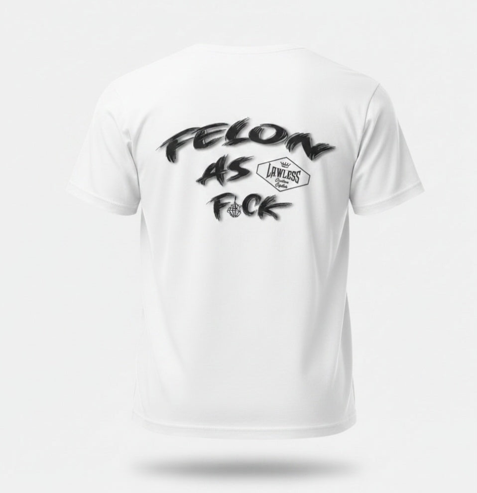 Felon as F*ck