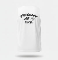 Felon as F*ck